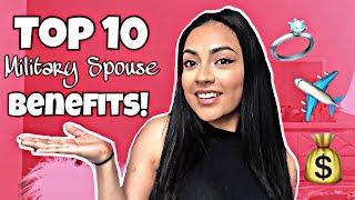 TOP 10 MILITARY SPOUSE BENEFITS!