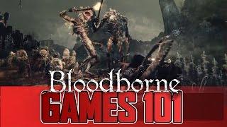 Games 101 - Bloodborne