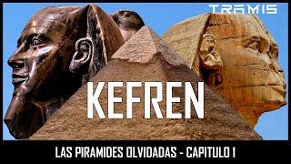 Las Piramides Olvidadas 1 -  Kefren