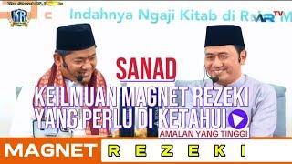 SANAD KE ILMUAN MAGNET REZEKI DAN AMALAN TERTINGGI MAGNET REZEKI ||