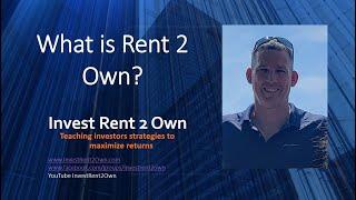 What is Rent 2 Own investing?