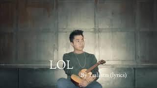 Tsali i Sangtam - LOL | Lyrics video |