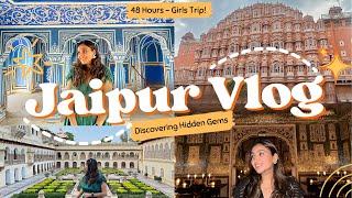 Jaipur Vlog | 48 Hours in Jaipur | Discovering Hidden Gems of Jaipur