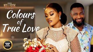 Colours Of True Love (Chinenye Ulaegbu Ujams Chinonso) -Nigerian Movies | Latest Nigerian Movie 2023