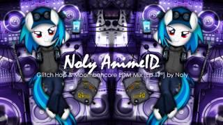 ▶  Glitch Hop & Moombahcore  EDM Mix [Ep 17º] by Noly