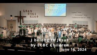 I belong to Jesus by ECBC Children Sunday School