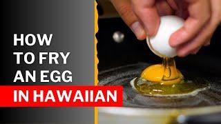 How to Cook an Egg in Hawaiian