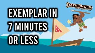 Pathfinder 2e Exemplar in 7 Minutes or Less