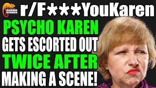 r/F***YouKaren - PSYCHO Karen Gets Escorted Out TWICE After Making A Scene!