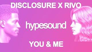 Disclosure, Eliza Doolittle - You & Me (Rivo Remix) [Extended Mix]