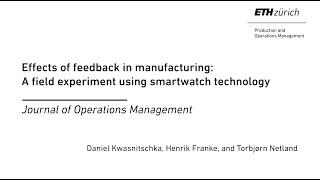 Effects of feedback in manufacturing: A field experiment using smartwatch technology