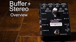 Empress Effects Buffer+ Stereo - Overview