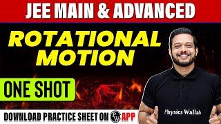 ROTATIONAL MOTION in 1 Shot - All Concepts, Tricks & PYQs Covered | JEE Main & Advanced