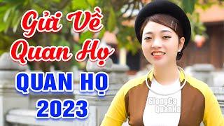 LK Quan Họ Bắc Ninh Đặc Sắc 2023Mê Say Tiếng Hát Của Liền Chị Ngọc Khánh - LK Gửi Về Quan Họ