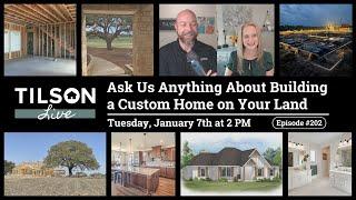 Tilson Live! Ask Us Anything About Building on Your Land - January 7, 2025