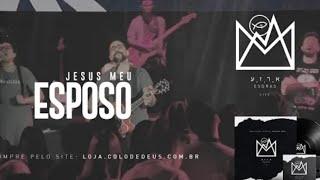 Colo de Deus - Jesus Meu Esposo