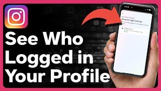 How To See Who's Logged Into Your Instagram Account