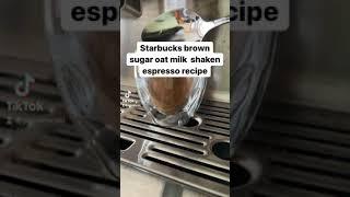 Starbucks brown sugar oatmilk shaken espresso recipe #shorts