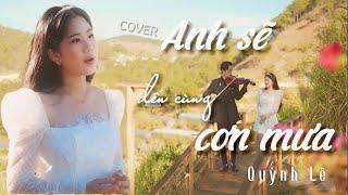 Anh sẽ đến cùng cơn mưa | Quỳnh Lê cover | Mobile version