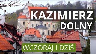 KAZIMIERZ DOLNY - Historia, Ludzie, Atrakcje, Magia Miejsca