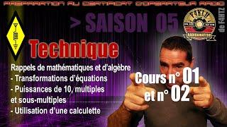 Formation radioamateur - Technique - Cours n° 01 et 2 - Saison 05