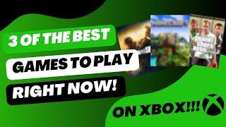 3 good games on Xbox to play right now!