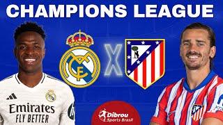 REAL MADRID X ATLÉTICO DE MADRID AO VIVO CHAMPIONS LEAGUE SANTIAGO BERNABEU | OITAVAS FINAL NARRAÇÃO