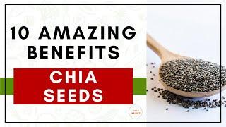 10 Amazing BENEFITS of Chia Seeds You NEED to Know!