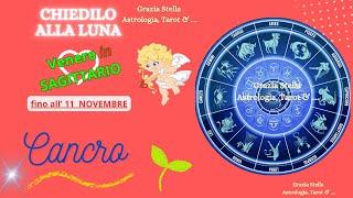 CANCRO OROSCOPO VENERE IN SAGITTARIO FINO ALL'11 NOVEMBRE #cancro#ASTROLOGIA E #TAROCCHI