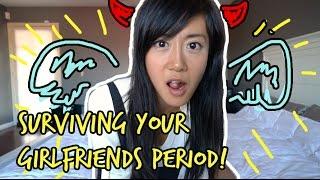 How To Survive Your Girlfriend's Period Ft. Julie Zhan