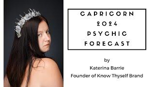 Capricorn 2024 Psychic Forecast by Katerina Barrie