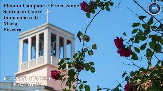 Plenum Bells and Procession of Sanctuary the Immaculate Heart of Maria - Pescara (HISTORICAL FILMS)