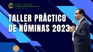 TALLER PRÁCTICO DE NÓMINAS 2023 | LC TELÉSFORO AVILA