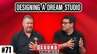 Designing a Dream Studio (Chance Cube Studios) - The SOUND Project Episode 71