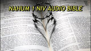 NAHUM 1 NIV AUDIO BIBLE(with text)