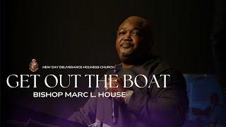 Night 3 | Get Out the Boat - Bishop Marc L. House | Summer Explosion Holy Convocation 2024