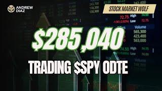 $285,040 Day Trading Options On $SPY ODTE