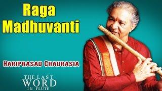 Raga Madhuvanti | Pandit Hariprasad Chaurasia (Album: The Last Word In Flute) | Music Today