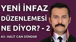 Yeni İnfaz Düzenlemesi Ne Getiriyor? | 2.Bölüm  | 7 Soru - Cevap