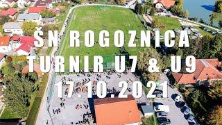 ŠN ROGOZNICA || Turnir U7 & U9 || 17.10.2021