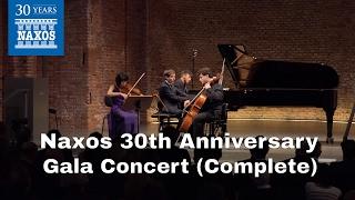 Naxos 30th Anniversary Gala Concert (Complete)