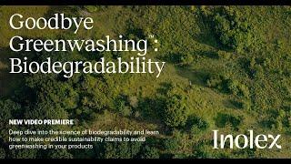 Goodbye Greenwashing™: Biodegradability