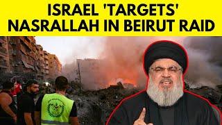 Israel’s Heavy Air Attack On Beirut Was Attempt To Kill Hezbollah Leader Hassan Nasrallah | N18G