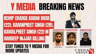 Y MEDIA LIVE: POLICE MAKE 3 ARRESTS IN KILLING OF HARDEEP SINGH NIJJAR IN BRITISH COLUMBIA