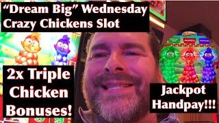 I Capture A Jackpot Handpay As It Happens On Crazy Chickens For Dream Big Wednesday