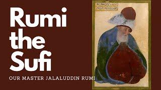 The Mystical World Of Rumi: A Journey Into Sufism