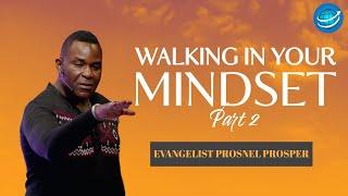 Walking in your Mindset: Part 2 // Prosnel Prosper | TCM