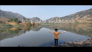 OWE DAM KHARGHAR || One Day picnic location near Mumbai || Hidden Secret Place in Navi Mumbai ||