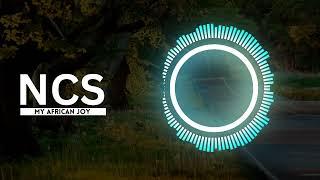 NCS | My African joy | Creators music | Background music for creators