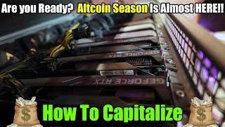 Crypto Bull Run / Altcoin Season Is Coming!! - How To MAXIMIZE Your Mining EARNINGS